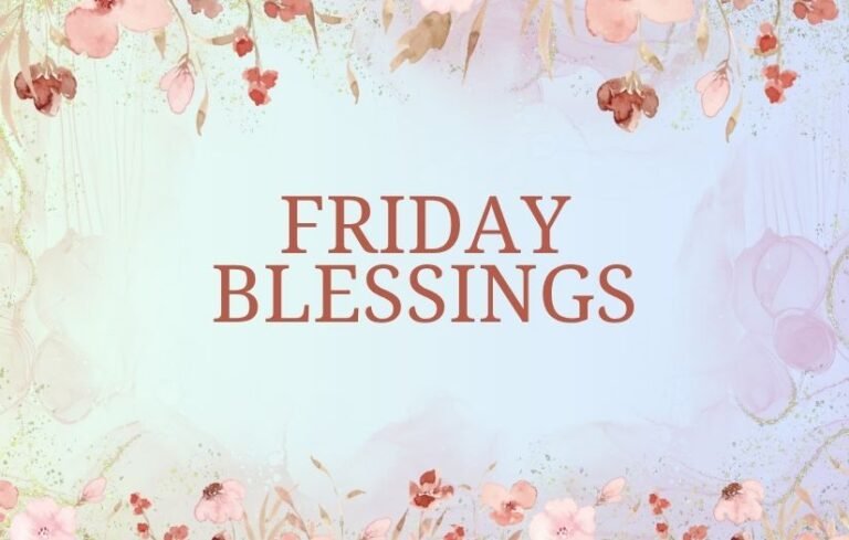 Friday Blessings