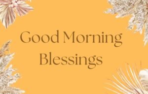 Good Morning Blessings